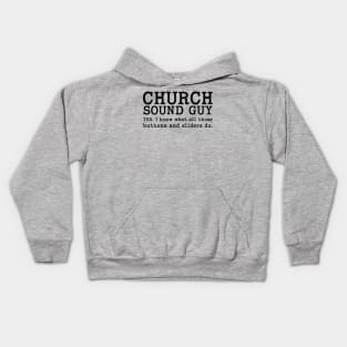 Funny Church Sound Guy Kids Hoodie